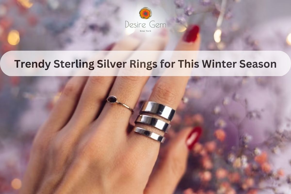 Trendy Sterling Silver Rings for This Winter Season